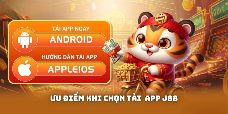 Ưu điểm giúp phần mềm dành cho điện thoại J88 được yêu thích 